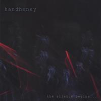 Hand Honey : The Silence Begins...