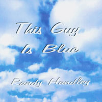 RANDY HANDLEY: This Guy Is Blue