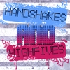 HANDSHAKES AND HIGHFIVES: Handshakes And Highfives