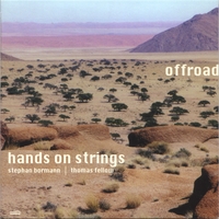 HANDS ON STRINGS - STEPHAN BORMANN & THOMAS FELLOW: Offroad