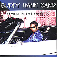 BUDDY HANK BAND: Funkin' In The Ghetto