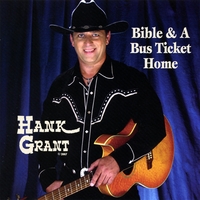 Hank Grant : Bible & A Bus Ticket Home