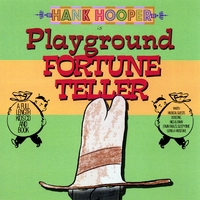 HANK HOOPER: Hank Hooper is Playground Fortune Teller