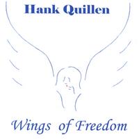 Hank Quillen : Wings of Freedom