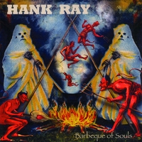Hank Ray : Barbeque of Souls