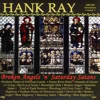 Hank Ray : Broken Angels 'n' Saturday Satans