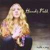 HANNAH*S FIELD: Inside a Song