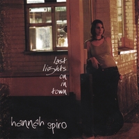 Hannah Spiro : Last Lights On In Town