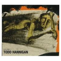 TODD HANNIGAN: Volume 1