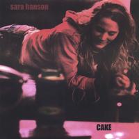 Sara Hanson : Cake