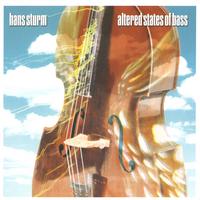 HANS STURM: Altered States of Bass