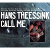 HANS THEESSINK: Call Me