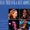 HANS THEESSINK & BLUE GROOVE: Live