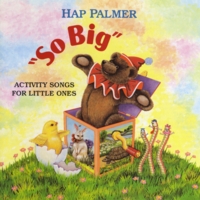 HAP PALMER: So Big - Activity Songs For Little Ones
