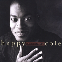 Happy Cole : America I Feel Ya