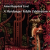 HARDANGER FIDDLE SPELEMENN: AmeriKappleik Live! A Hardanger Fiddle Celebration