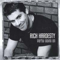 Rich Hardesty : Party Going On