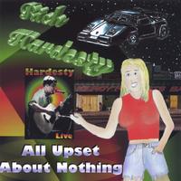 RICH HARDESTY: All Upset About Nothing