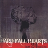 HARD FALL HEARTS: 'last 24 hours'