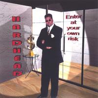 HardHead : Enter At Your Own Risk