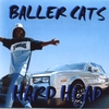 HARDHEAD: BALLERCATS