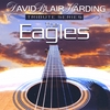 DAVID BLAIR HARDING: Tribute Series: The Eagles