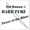 HARD TYMZ: The Power of the Blues
