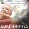 HARIPRASAD CHAURASIA: Guru-Shishya