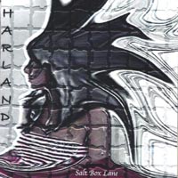HARLAND: Salt Box Lane