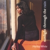 HARLEY WHITE SR.: Sunlight Thru The Rain