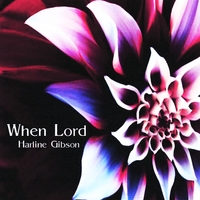 Harline Gibson : When Lord