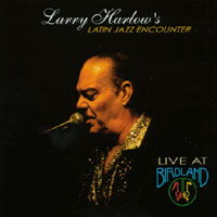 LARRY HARLOW: Live At Birdland