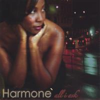 Harmone` : All I Ask