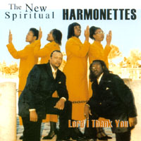 The New Spiritual Harmonettes : Lord I thank You