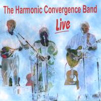 HARMONIC CONVERGENCE: Live