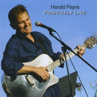 Harold Payne : Positively Live