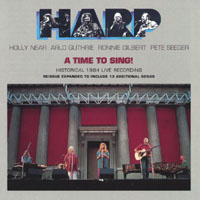 HOLLY NEAR, ARLO GUTHRIE, RONNIE GILBERT & PETE SEEGER: HARP - A Time to Sing!