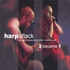 HARPATTACK: 2 became 1