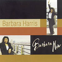 BARBARA HARRIS: Barbara Now