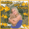 HARRISON AND DRUITT: Goldfish and Friends