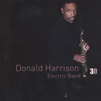 Donald Harrison, Jr. : "3D" Vol.1