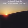 Harrison Edwards: The Undiscovered Horizon