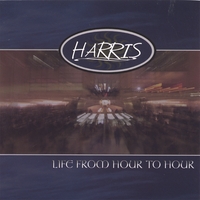 HARRIS: Life From Hour to Hour