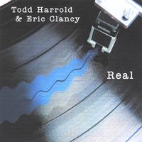 Todd Harrold/Eric Clancy : Real