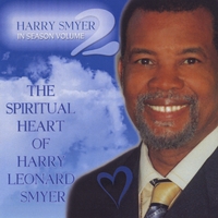 Harry Smyer : The Spiritual Heart Of Harry Leonard Smyer
