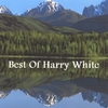 HARRY WHITE: Best Of Harry White