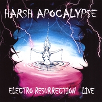 HARSH REALITY: Harsh Apocalypse Electro Resurrection Live