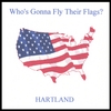 HARTLAND BAND: Who's Gonna Fly Their Flags