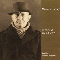 Marsden Hartley/Michael Maglaras : Cleophas and His Own