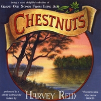Harvey Reid : Chestnuts